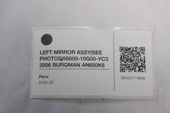 LEFT MIRROR ASSY (SEE PHOTOS) 56600-10G00-YC3 2006 BURGMAN AN650K6