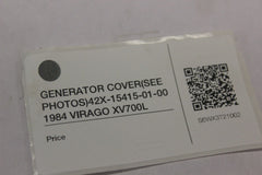 GENERATOR COVER (SEE PHOTOS) 42X-15415-01-00 1984 VIRAGO XV700L