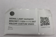 SIGNAL LAMP HARNESS BRACKET 11054-1173 2007 VULCAN CUSTOM VN900