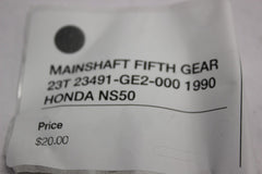 MAINSHAFT FIFTH GEAR 23T 23491-GE2-000 1990 HONDA NS50F
