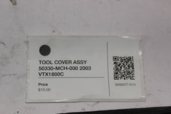 TOOL COVER ASSY 50330-MCH-000 2003 Honda VTX1800C