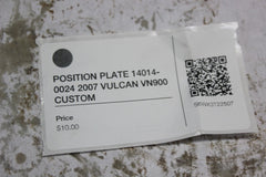 POSITION PLATE 14014-0024 2007 VULCAN VN900 CUSTOM