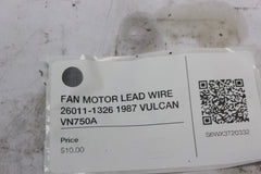 FAN MOTOR LEAD WIRE 26011-1326 1987 VULCAN VN750A