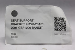 SEAT SUPPORT BRACKET 45220-20A01 2001 GSF1200 SUZUKI BANDIT