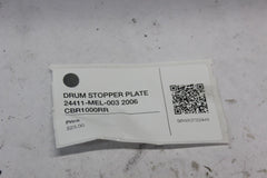 DRUM STOPPER PLATE 24411-MEL-003 2006 CBR1000RR