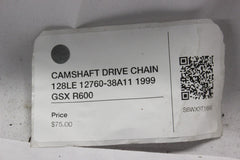 CAMSHAFT DRIVE CHAIN 128LE 12760-38A11 1999 GSX R600