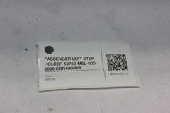 PASSENGER LEFT STEP HOLDER 50760-MEL-000 2006 CBR1000RR