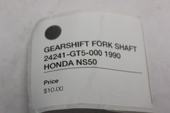 GEARSHIFT FORK SHAFT 24241-GT5-000 1990 HONDA NS50F