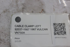 CABLE CLAMP LEFT 92037-1667 1987 VULCAN VN750A