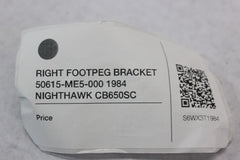 RIGHT FOOTPEG BRACKET 50615-ME5-000 1984 Honda Nighthawk CB650SC