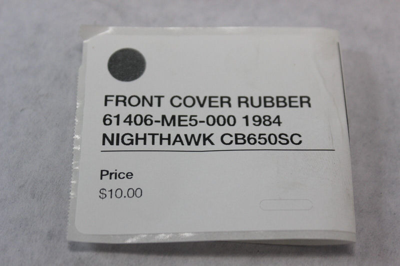 FRONT COVER RUBBER 61406-ME5-000 1984 Honda Nighthawk CB650SC