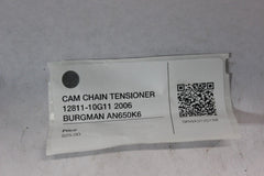 CAM CHAIN TENSIONER 12811-10G11 2006 BURGMAN AN650K6