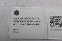 OIL CUP STOP PLATE W/SCREW 45535-MR8-901 2006 CBR1000RR