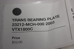 TRANS BEARING PLATE 23212-MCH-000 2003 Honda VTX1800C