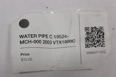 WATER PIPE C 19524-MCH-000 2003 Honda VTX1800C