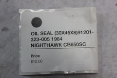 OIL SEAL (30X45X8) 91201-323-005 1984 Honda Nighthawk CB650SC