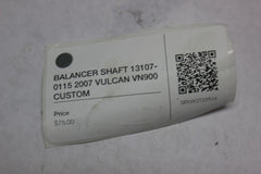 BALANCER SHAFT 13107-0115 2007 VULCAN VN900 CUSTOM
