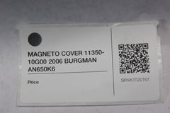 MAGNETO COVER 11350-10G00 2006 BURGMAN AN650K6