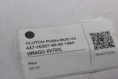 CLUTCH PUSH-ROD #2 4X7-16357-00-00 1984 VIRAGO XV700L