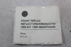 FRONT REFLEX REFLECTOR (AMBER) 33742-HB9-641 1984 Honda Nighthawk CB650SC