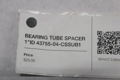 BEARING TUBE SPACER 1" ID 43755-04-CSSUB1