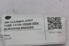 AIR CLEANER JOINT TUBE 13739-10G00 2006 BURGMAN AN650K6