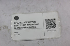 CRANKCASE COVER LEFT 11324-10G00 2006 BURGMAN AN650K6