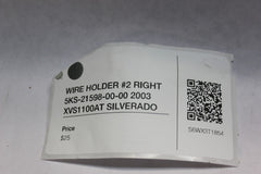 WIRE HOLDER #2 RIGHT 5KS-21598-00-00 2003 XVS1100AT SILVERADO
