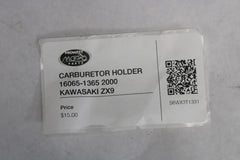 CARBURETOR HOLDER 16065-1365 2000 KAWASAKI ZX9