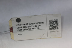 FOOTREST BAR CHROME LEFT 42X-27471-00-00 1984 VIRAGO XV700L