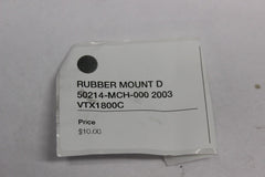 RUBBER MOUNT D 50214-MCH-000 2003 Honda VTX1800C