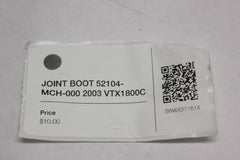 JOINT BOOT 52104-MCH-000 2003 Honda VTX1800C